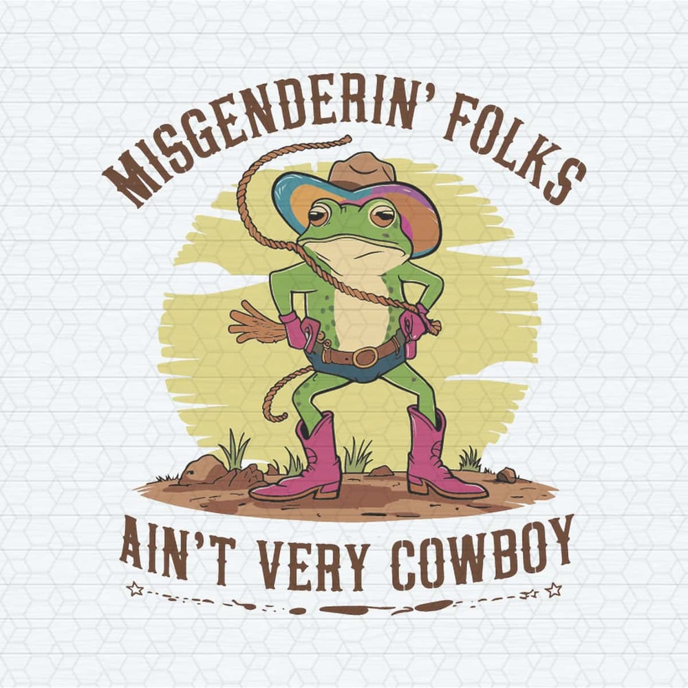 ChampionSVG-Misgendering-Folks-Aint-Very-Cowboy-Pride-Frog-SVG.jpeg