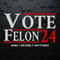 Vote Felon And I Regret Nothing 24 SVG.jpg