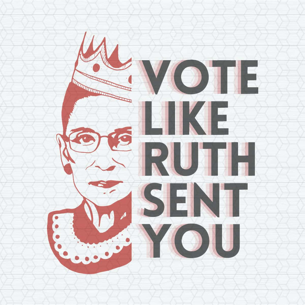 ChampionSVG-Ruth-Bader-Ginsburg-Vote-Like-Ruth-Sent-You-SVG.jpg