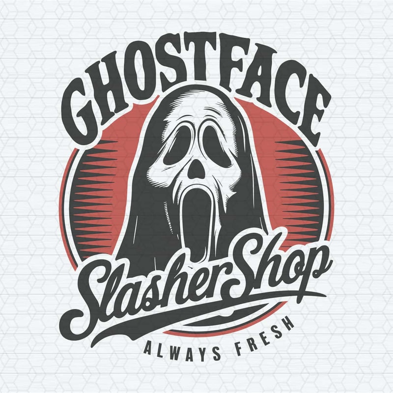 Ghostface Slasher Shop Always Fresh SVG.jpg