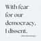 ChampionSVG-With-Fear-For-Our-Democracy-I-Dissent-Political-Saying-SVG.jpg
