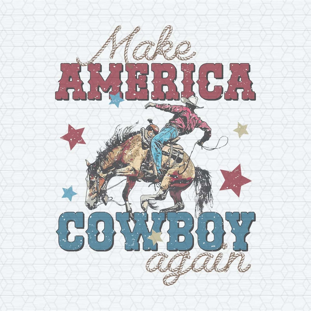 Vintage 4th Of July Make America Cowboy Again PNG.jpg