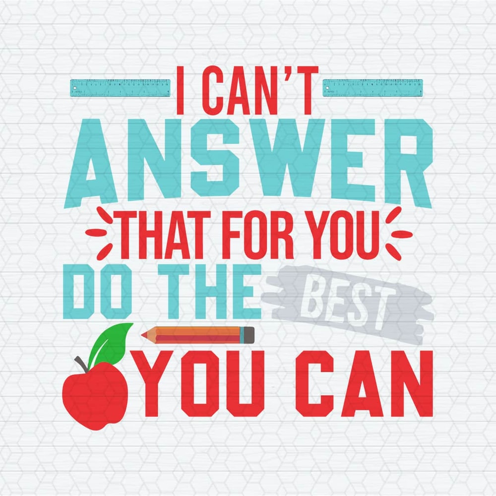 ChampionSVG-0504241033-i-cant-answer-that-for-you-do-the-best-svg-0504241033png.jpeg