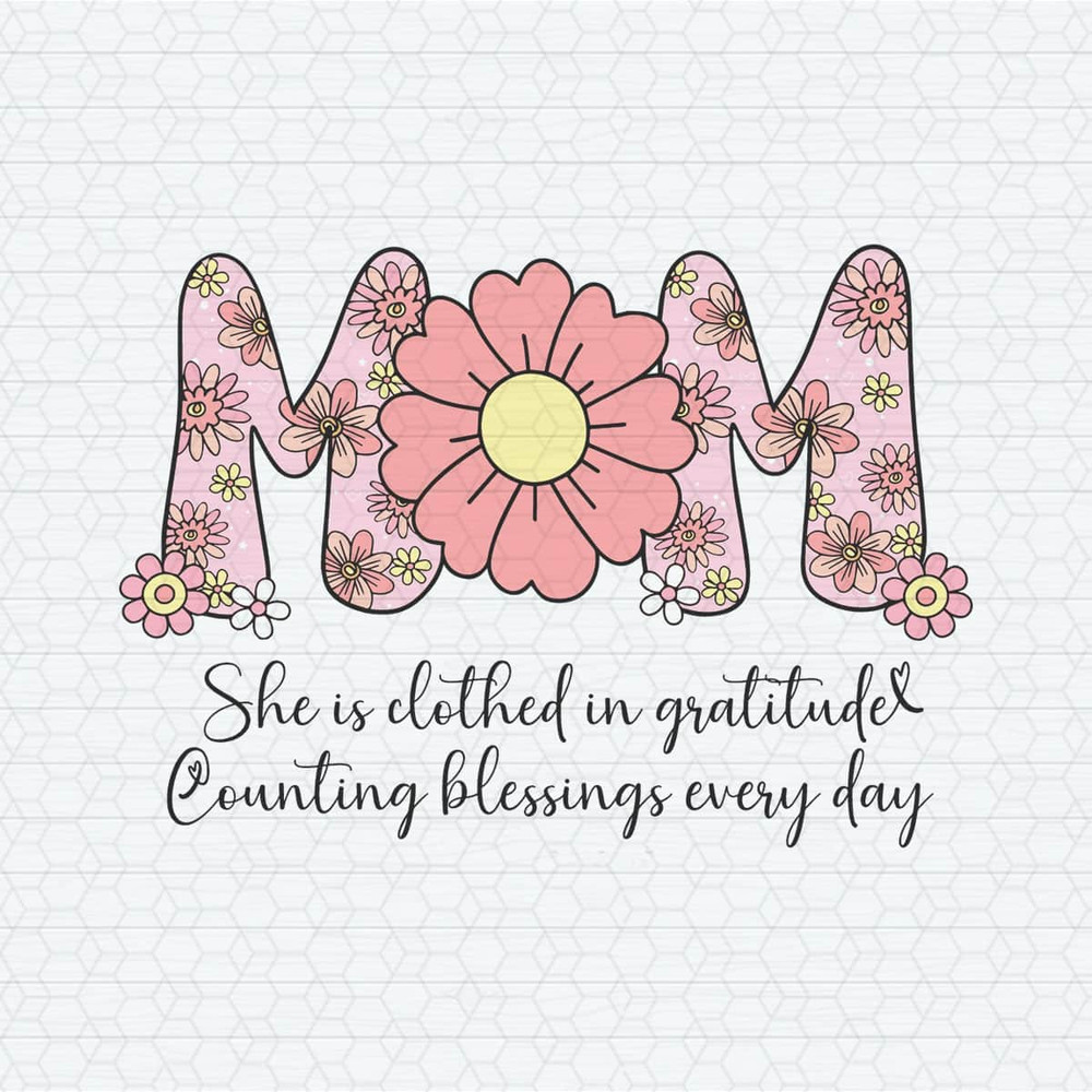 ChampionSVG-0904241031-mom-she-is-clothed-in-gratitude-svg-0904241031png.jpeg