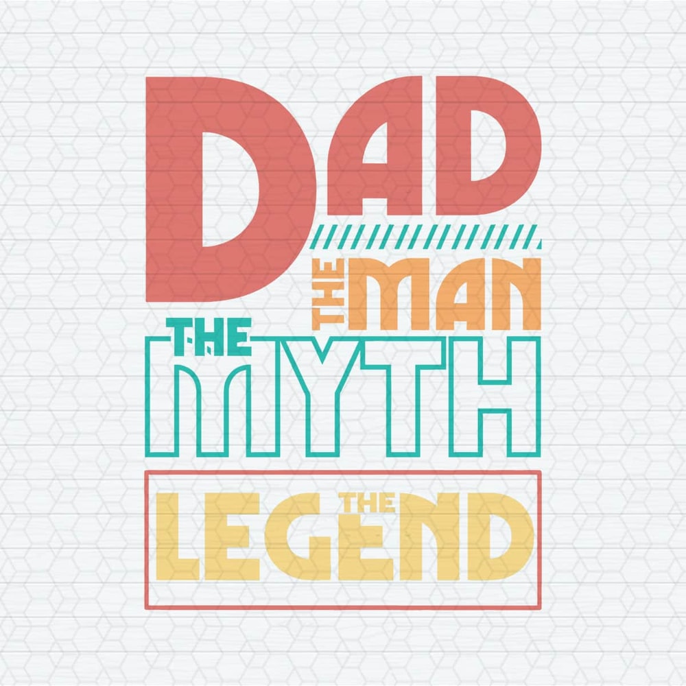 ChampionSVG-1704241047-dad-the-man-the-myth-the-legend-svg-1704241047png.jpeg