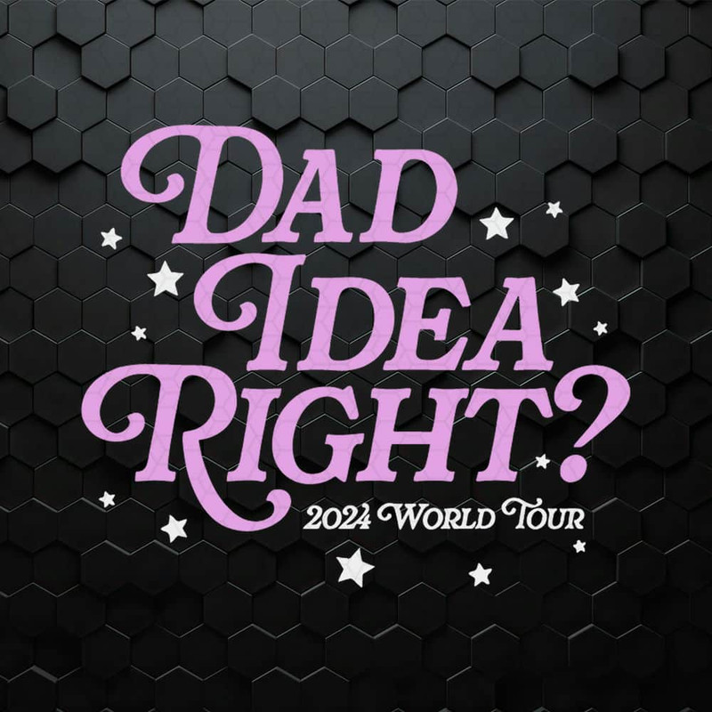 WikiSVG-Dad-Idea-Right-2024-World-Tour-SVG.jpeg