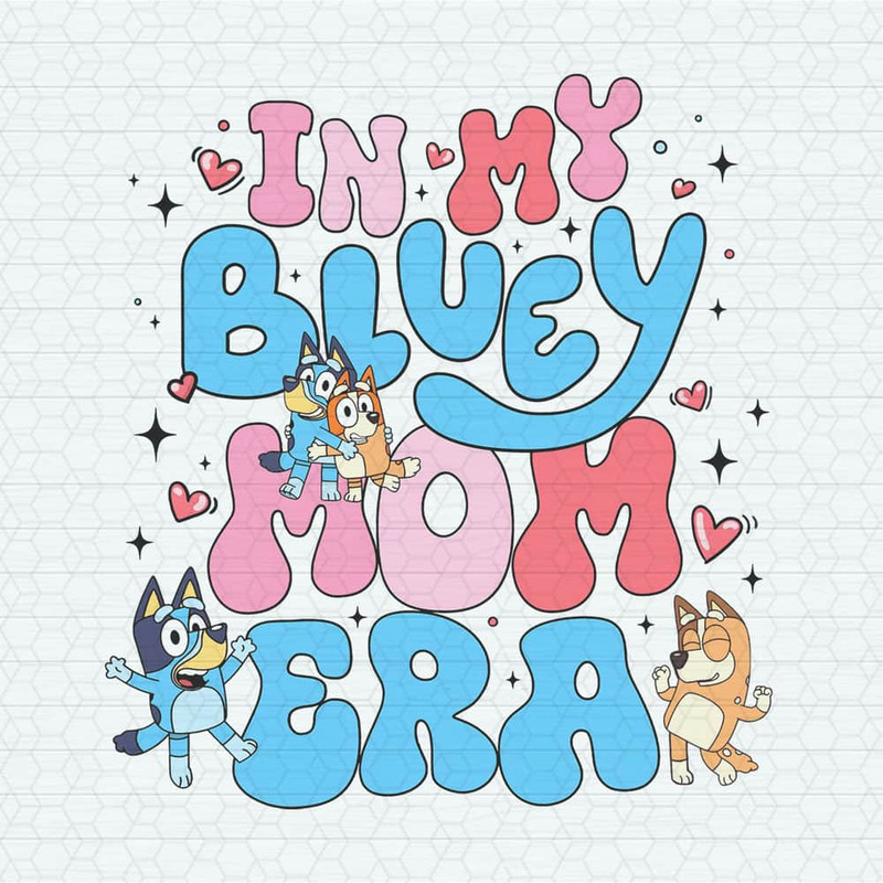 ChampionSVG-0905241017-funny-in-my-bluey-mom-era-png-0905241017png.jpeg
