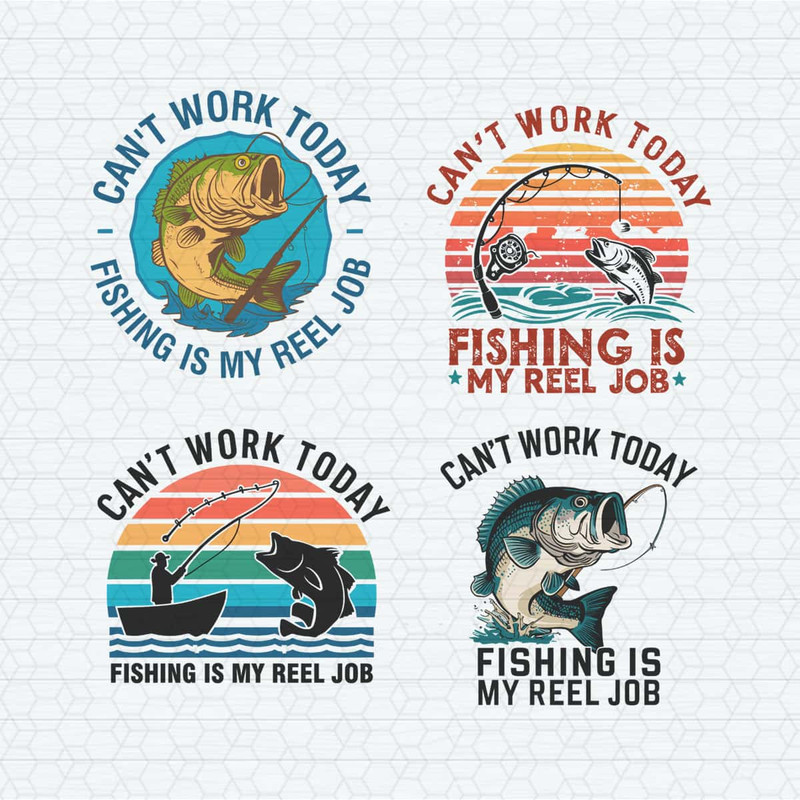 Can't Work Today Fishing Is My Reel Job SVG Bundle.jpg