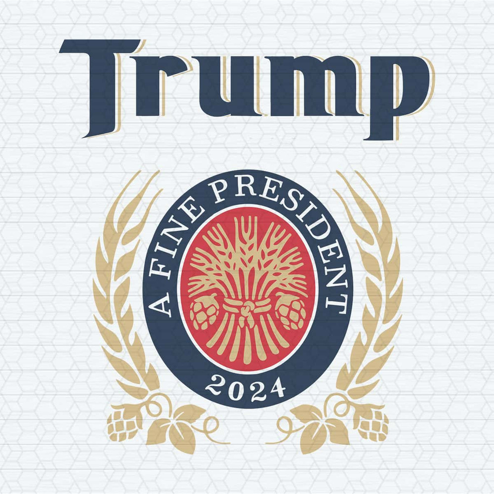 Trump A Fine President 2024 SVG.jpg