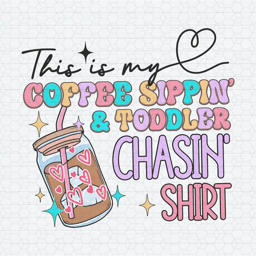 ChampionSVG-0404241051-this-is-my-coffee-sippin-and-toddler-png-0404241051png.jpeg