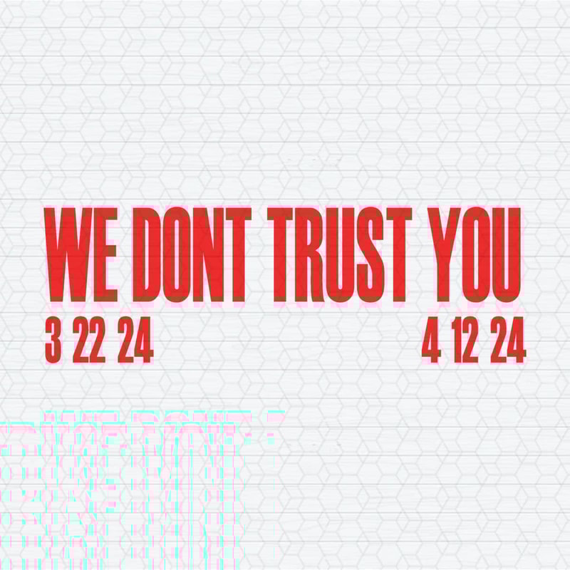 ChampionSVG-1204241062-we-dont-trust-you-album-2024-svg-1204241062png.jpeg
