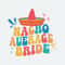 ChampionSVG-1304241036-nacho-average-bride-margarita-bachelorette-party-svg-1304241036png.jpeg