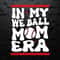 WikiSVG-1604241016-retro-in-my-we-ball-mom-era-svg-1604241016png.jpeg