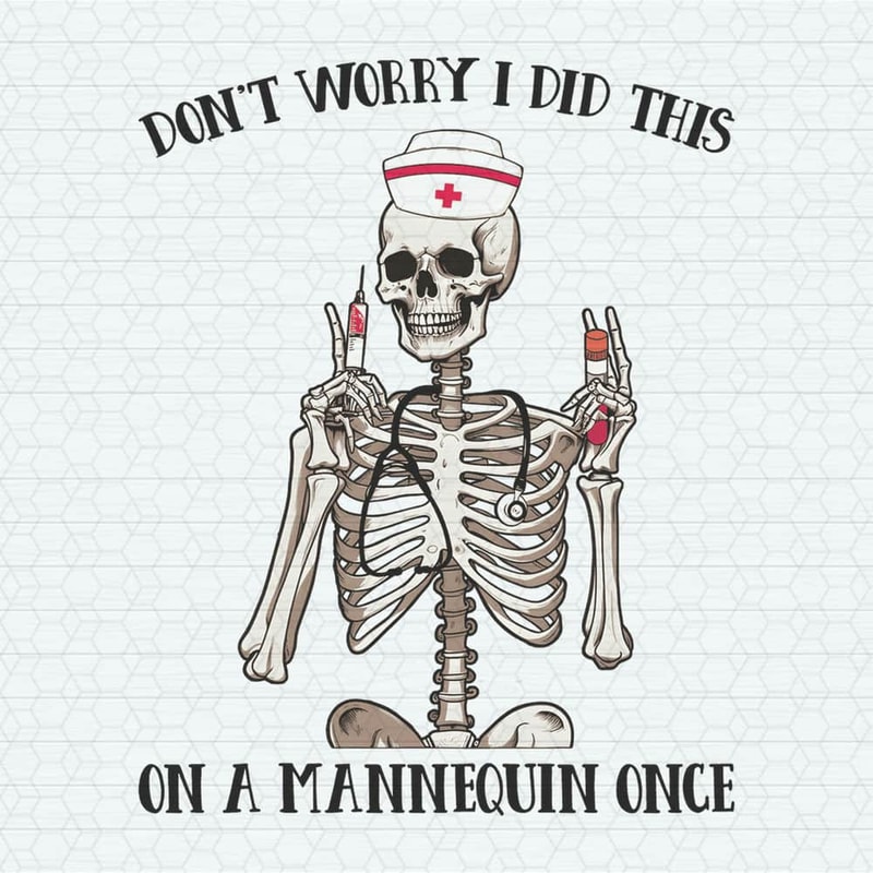 Don't Worry I Did This On A Mannequin Once PNG.jpeg