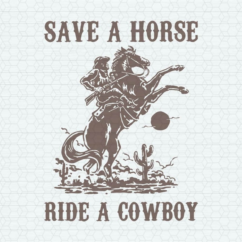 Retro Save A Horse Ride A Cowboy SVG.jpeg