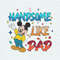 Handsome Like Dad Mickey Fathers Day SVG.jpeg