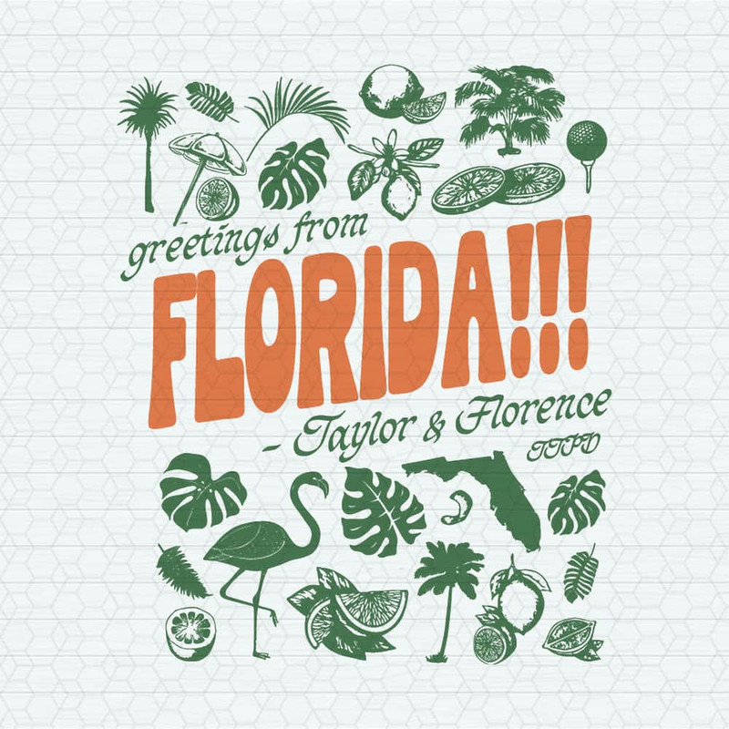 Greetings From Florida Taylor And Florence SVG.jpeg