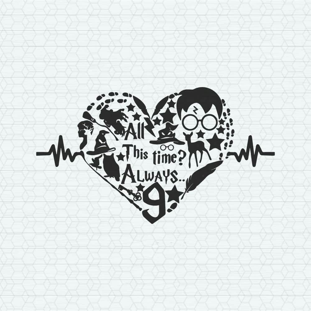 ChampionSVG-0405241002-all-this-time-always-harry-potter-heart-beat-svg-svg301222t002png.jpeg