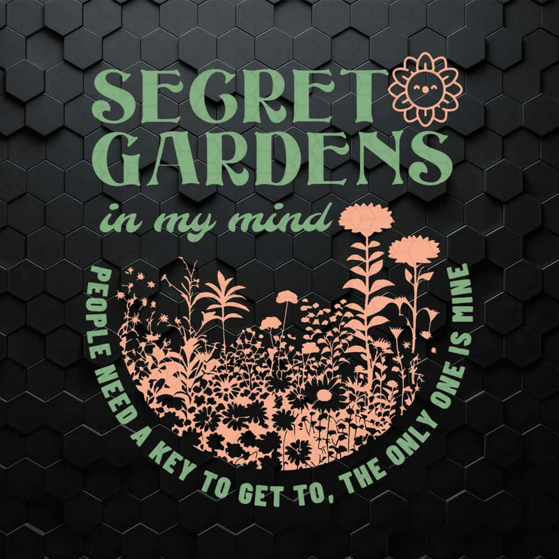 Secret Gardens In My Mind I Hate It Here Lyrics SVG.jpg