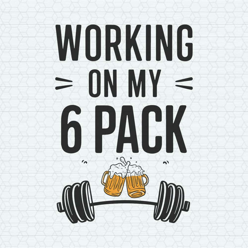ChampionSVG-Working-On-My-6-Pack-Funny-Fathers-Day-SVG.jpg