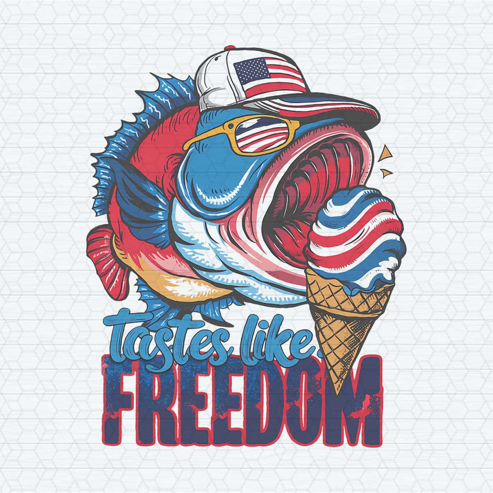Tastes Like Freedom Bass Fishing Sublimation PNG 4th Of July SVG.jpg
