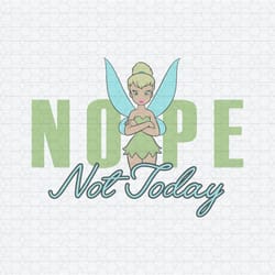 peter pan tinker bell nope not today svg