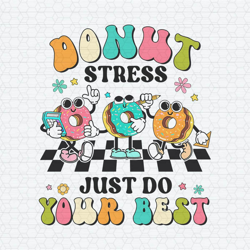ChampionSVG-0504241013-funny-teacher-donut-stress-just-do-your-best-png-0504241013png.jpeg