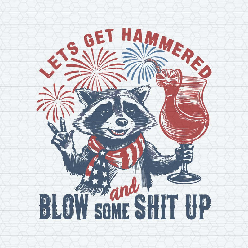 Let's Get Hammered And Blow Some Shit Up SVG.jpg