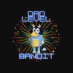 bluey dad level bandit png, bluey rad dad png, rad like dad png, funny bluey png, rad like dad shirt