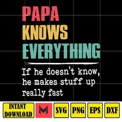 Papa Knows Everything Svg, New Dad Svg, Dad Svg, Daddy Svg, Father's Day Svg, Best Dad Svg, Gift for Dad, Gift for Papa