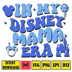 In My Disney Mama Era Svg, Mouse Mom Svg, Magical Kingdom Svg, Gift For Mom Wrap, File Digital Download
