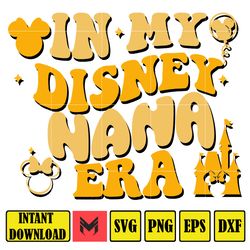 In My Disney Nana Era Svg, Mouse Mom Svg, Magical Kingdom Svg, Gift For Mom Wrap, File Digital Download