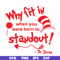 DR00030-Why fit in when you were born to standout svg, png, dxf, eps file DR00030.jpg