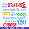 DR00035-You brains have in your head you have feet in your shoes you can steer yourself any direction you choose svg, png, dxf, eps file DR00035.jpg