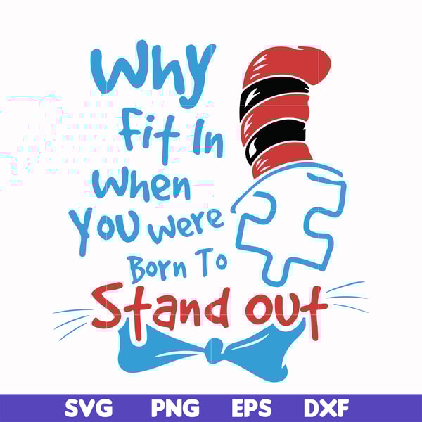 DR00046-Why fit in when you were born to stand out svg, png, dxf, eps file DR00046.jpg