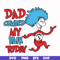DR00077-Dad combed my hair today svg, png, dxf, eps file DR00077.jpg