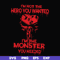 FN000274-I'm not the hero you wanted I'm the monster you needed svg, png, dxf, eps file FN000274.jpg