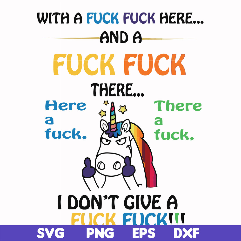 FN000370-With a fuck fuck here and a fuck fuck there I don't give a fuck fuck svg, png, dxf, eps file FN000370.jpg