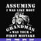 FN000485-Assuming I was like most grandmas was your first mistake svg, png, dxf, eps file FN000485.jpg