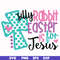 FN00052-Silly rabbit Easter is for Jesus svg, png, dxf, eps file FN00052.jpg