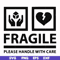 FN000566-Fragile please handle with care svg, png, dxf, eps file FN000566.jpg