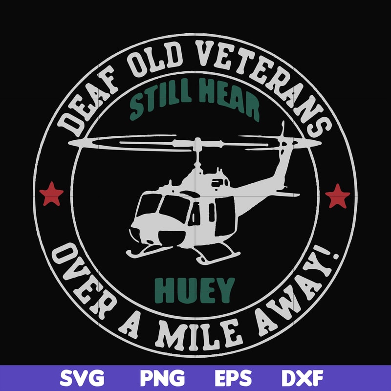 FN000694-Deaf old veterans over a mile away svg, png, dxf, eps file FN000694.jpg