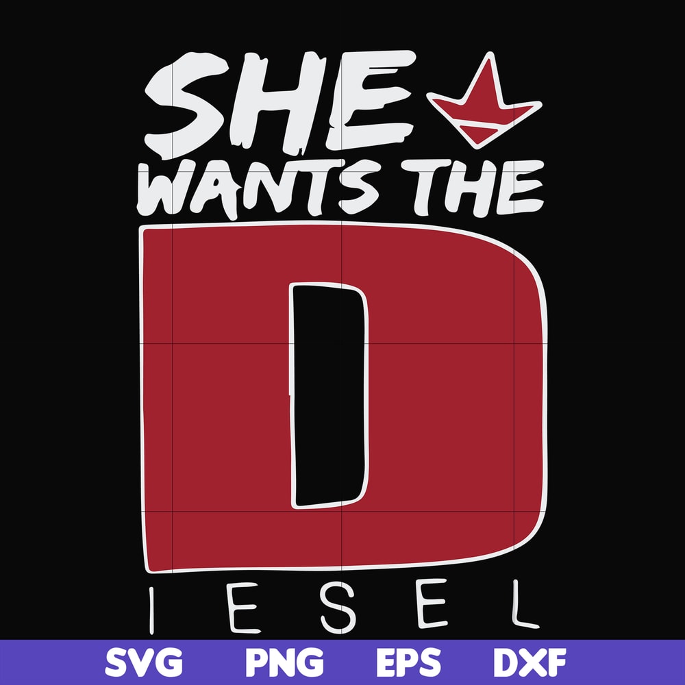 FN000766-She wants the Diesel svg, png, dxf, eps file FN000766.jpg