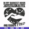 FN000863-In my darkest hour I reached for a hand and found a paw svg, png, dxf, eps file FN000863.jpg