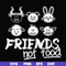 FN00094-Friends not food svg, png, dxf, eps file FN00094.jpg