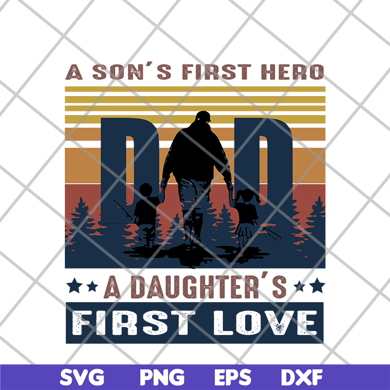 FTD02062101-A Son’s First Hero Dad A Daughter’s First Lovesvg, png, dxf, eps digital file FTD02062101.jpg