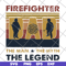 FTD03062109-Firefighter Dad The Man The Myth The Legend Happy Father'S Day Vintage Retro svg, png, dxf, eps digital file FTD03062109.jpg