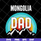FTD04052107-Mongolia dad svg, Fathers day svg, png, dxf, eps digital file FTD04052107.jpg