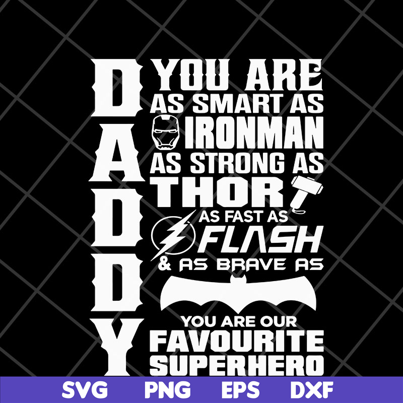 FTD05052113-Daddy you are as smart as super hero svg, Fathers day svg, png, dxf, eps digital file FTD05052113.jpg