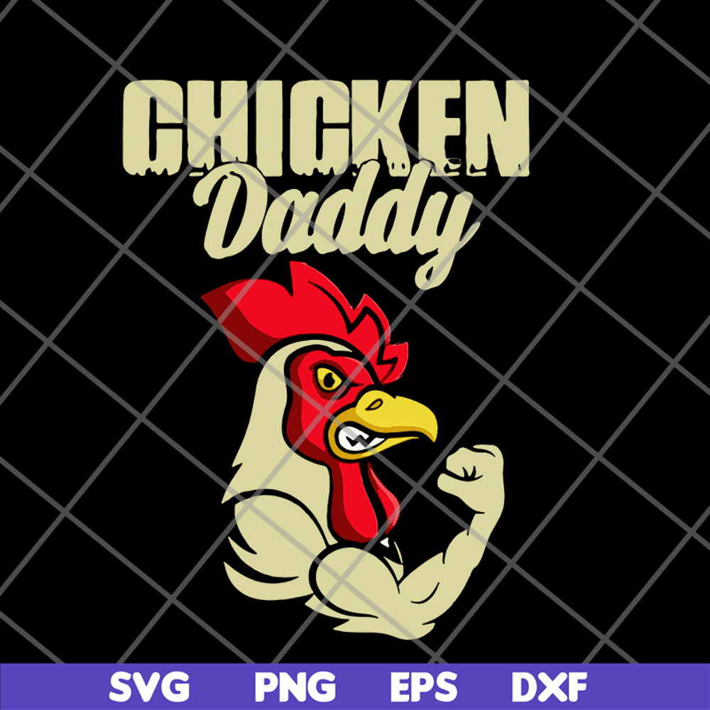 FTD05062103- Chicken Daddy Chicken Dad Farmer Poultry Farmer Father’s Day svg, png, dxf, eps digital file FTD05062103.jpg